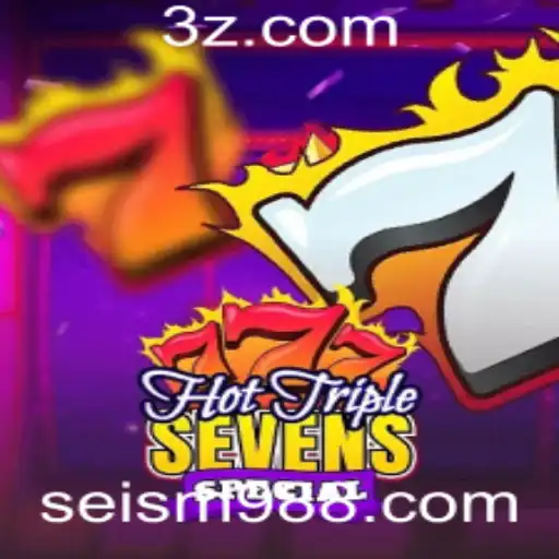 Descubra o Estimulante Mundo de HotTripleSevensSpecial no Seism9.com